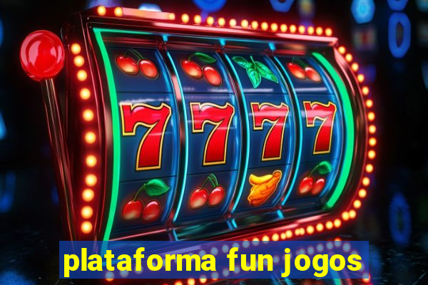 plataforma fun jogos